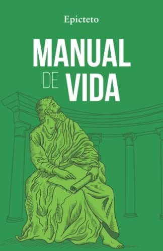 Libro : Manual De Vida Consejos Estoicos Para Un Vida Mejor