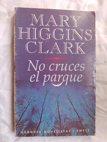 No Cruces El Parque / Higgins Clark, Mary