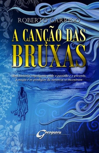 A Canção Das Bruxas, De Roberto Garrido.