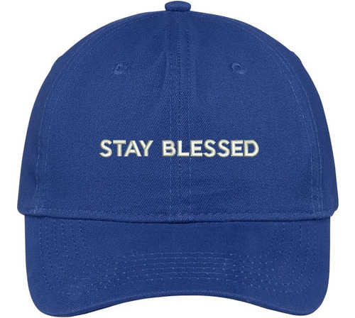 Trendy Shop Stay Blessed Gorra Bordada Premium Cotton Dad