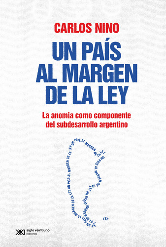 Un Pais Al Margen De La Ley - Carlos Nino