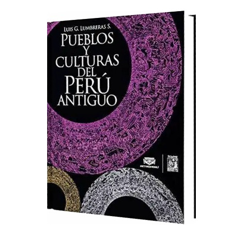 Pueblos Y Culturas Del Antiguo Perú - Luis G. Lumbreras S