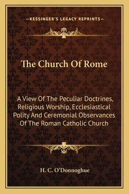 Libro The Church Of Rome: A View Of The Peculiar Doctrine...