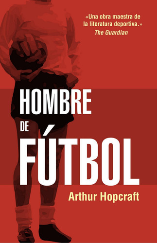 Hombre De Futbol - Hopcraft, Arthur