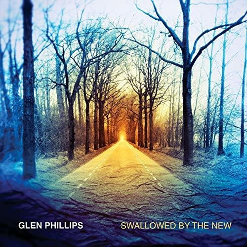 Cd Swallowed By The New (deluxe Edition) - Glen Phillips