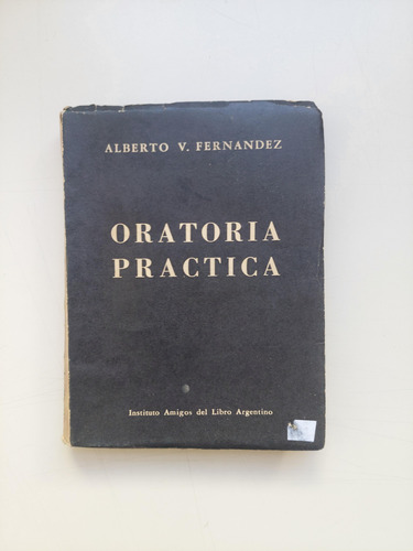 Oratoria Practica / Alberto V. Fernandez