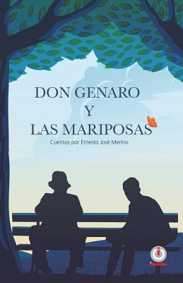Libro Don Genaro Y Las Mariposas: Cuentos - Merino, Ernes...