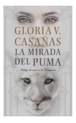 La Mirada Del Puma - Gloria Casañas - Plaza & Janes - Libro