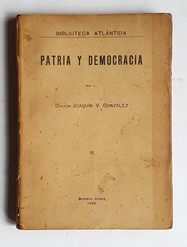 Patria Y Democracia, Joaquin V. Gonzalez, 1920