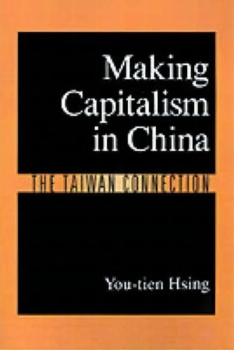 Making Capitalism In China, De Hsing You-tien. Editorial Oxford University Press Inc, Tapa Dura En Inglés