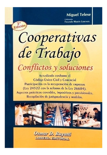 Cooperativas De Trabajo 3º Edición: Conflictos Y Soluciones, De Telese, Miguel. Editorial Osmar D. Buyatti, Tapa Blanda, Edición 3 En Español, 2022