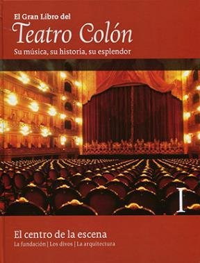 Libro Gran Libro Del Teatro Colon 1 El Centro De La Escena L