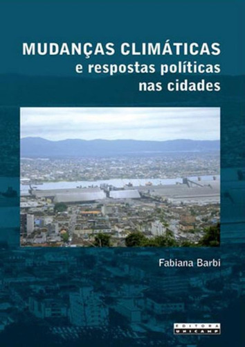 Mudanças Climáticas E Respostas Políticas Nas Cidades