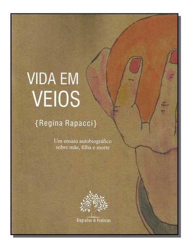 Vida Em Veios, De Rapacci, Regina. Editora Biografias E Profecias Editora Em Português