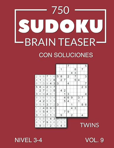 750 Sudoku Brain Teaser Twins Con Soluciones Nivel 3-4 Vol 9