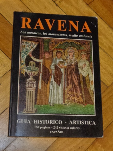 Ravena. Los Mosaicos, Los Monumentos, Medio Ambiente. G&-.