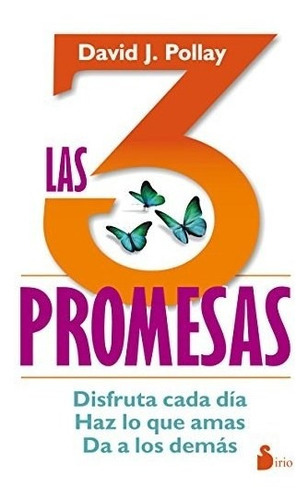 Las 3 promesas, de David Pollay. Editorial Sirio, tapa blanda, edición 2016 en español