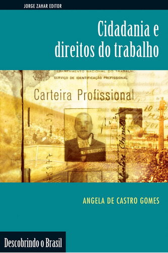 Cidadania e direitos do trabalho, de Castro Gomes, Angela De. Editora Schwarcz SA, capa mole em português, 2002