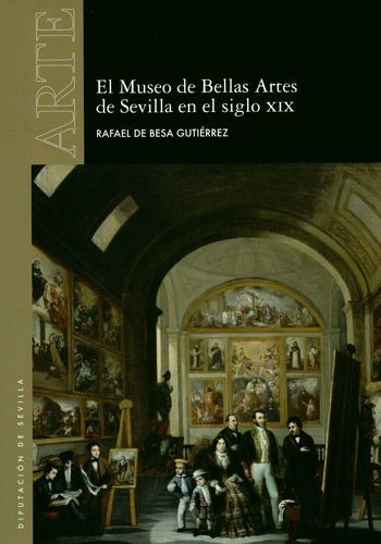 Libro Museo De Bellas Artes De Sevilla En El Silgo Xix, El