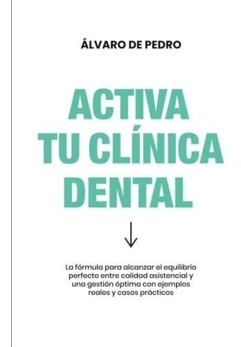 Activa Tu Clínica Dental: La Fórmula Para Alcanzar El Equili