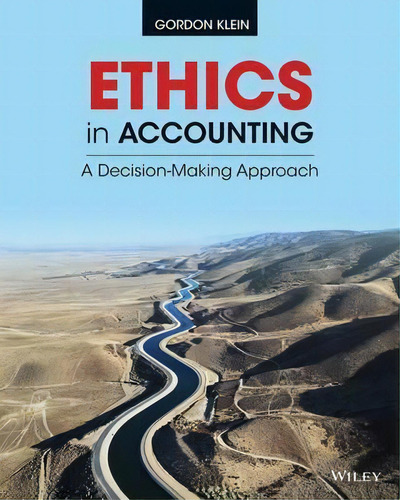 Ethics In Accounting, De Gordon Klein. Editorial John Wiley Sons Inc, Tapa Blanda En Inglés
