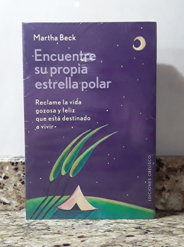 Libro Encuentre Su Propia Estrella Polar - Martha Beck