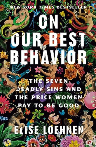 On Our Best Behavior: The Seven Deadly Sins And The Price Wo