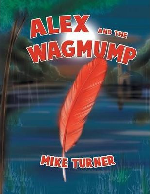 Libro Alex And The Wagmump - Mike Turner
