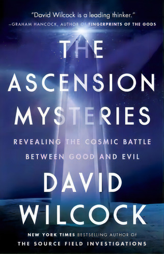The Ascension Mysteries : Revealing The Cosmic Battle Between Good And Evil, De David Wilcock. Editorial Dutton Books, Tapa Blanda En Inglés