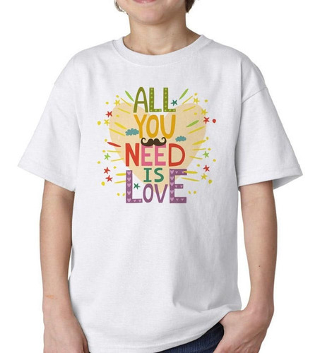 Remera De Niño Frase All You Need Is Love Mostacho