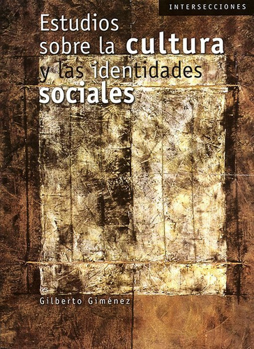 Libro Estudios Sobre La Cultura Y Las Identidades Sociales