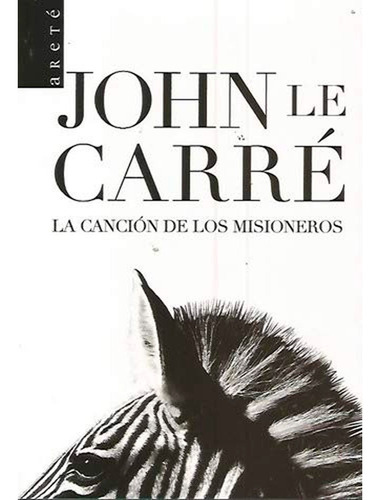 La Cancion De Los Misioneros, John Le Carre