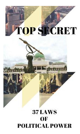 Libro Top Secret: 37 Laws Of Political Power - Klinsmann,...