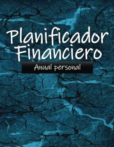Planificador Financiero Personal Anual Para El..., De Moridzadeh, Lai. Editorial Independently Published En Español