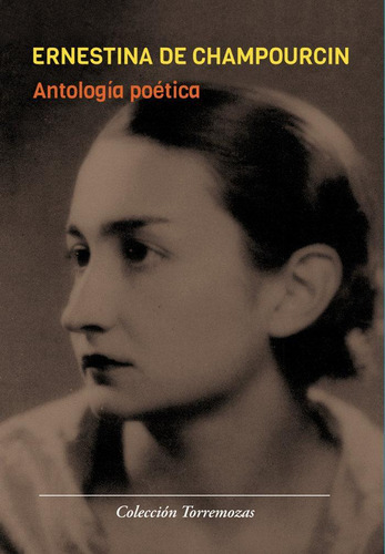 Libro: Antología Poética. Champourcin, Ernestina De. Edicion