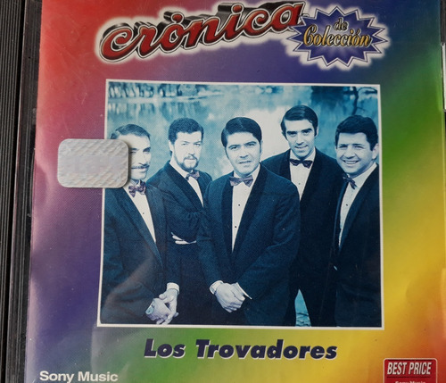 Los Trovadores - Crónica De Colección Cd Excelente Kktus 