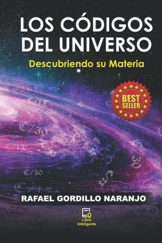 Libro : Los Codigos Del Universo Descubriendo Su Materia -