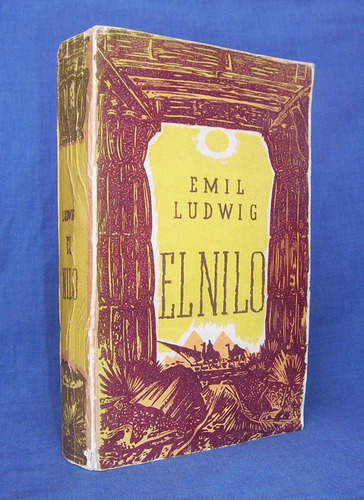 El Nilo Biografía De Un Rio Emil Ludwig / Ercilla 1956