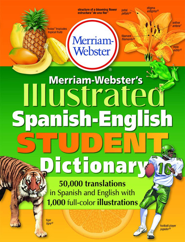 Merriam-webster's Illustrated Spanish-english Student Dic...