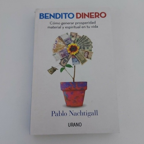 Bendito Dinero C Generar Prosperidad Material Y Espiritual (Usado)