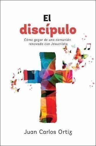 El Discipulo - Juan Carlos Ortiz