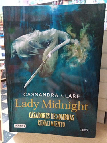 Cazadores Sombras - Renacimiento 1 - Clare - Nuevo - Devoto 