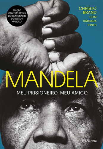 Mandela: Meu prisioneiro, meu amigo - 2ª Edição, de Brand, Christo. Editora Planeta do Brasil Ltda., capa mole em português, 2018