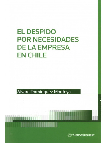 El Despido Por Necesidades De La Empresa En Chile 