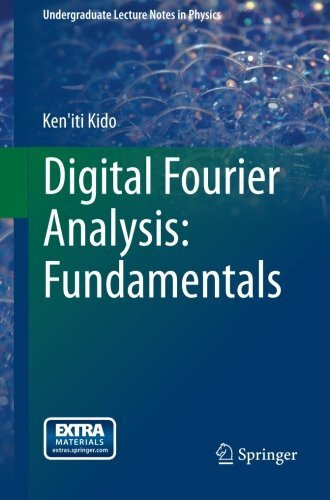 Digital Fourier Analysis: Fundamentals (undergraduate Lectur