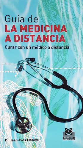 Guía De La Medicina A Distancia -tomo Ii-