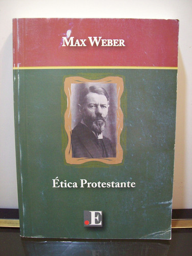 Adp Etica Protestante Max Weber / Ed Punto De Encuentro 2010