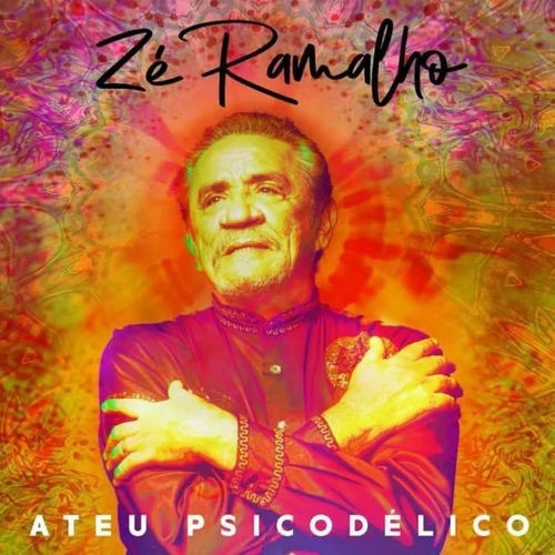 Cd Zé Ramalho - Ateu Psicodélico 2022 - Lacrado