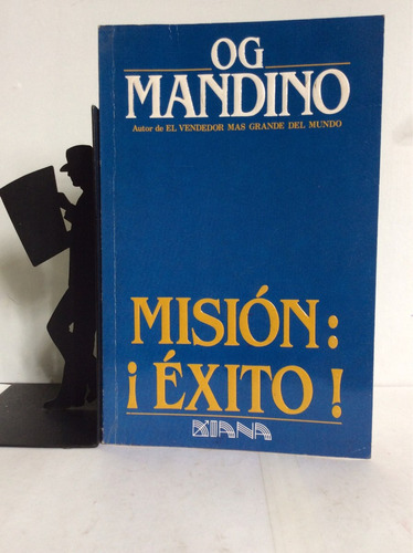 Misión Éxito - Og Mandino - 1990 - Editorial Diana 