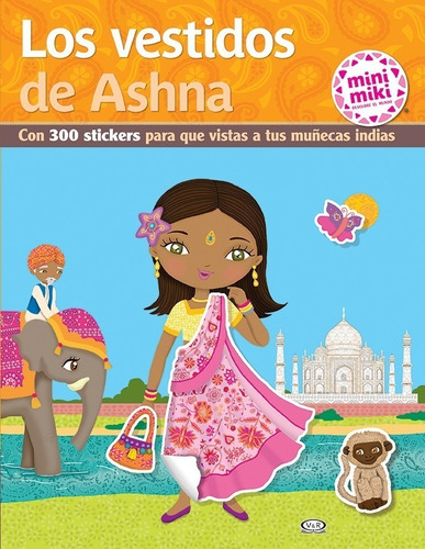 Los Vestidos De Ashna - Mini Miki - Libro Con Stickers  V&r